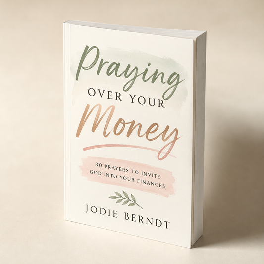 FREE EBOOK: Praying Over Your Money: 30 Prayers to Invite God Into Your Finances.