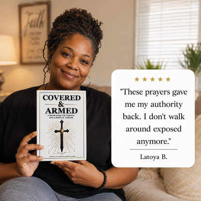 Covered & Armed: A Prayer Guide for Everyday Life & Spiritual Warfare